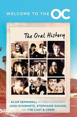 Welcome to the O.C.: The Oral History - Hardcover | Diverse Reads