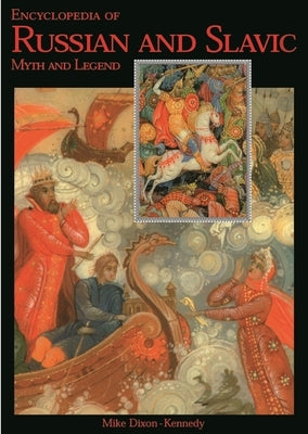 Encyclopedia of Russian and Slavic Myth and Legend - Hardcover | Diverse Reads