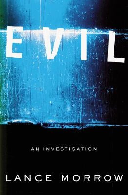 Evil: An Investigation - Paperback | Diverse Reads