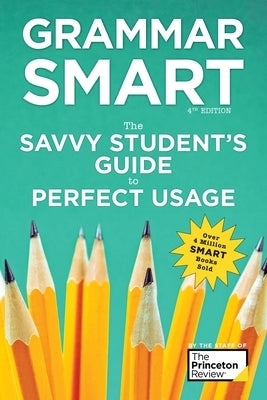 Grammar Smart, 4th Edition: The Savvy Student's Guide to Perfect Usage - Paperback | Diverse Reads