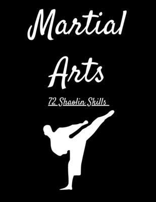 Martial Arts: 72 Shaolin Skills - Paperback | Diverse Reads