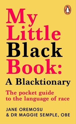 My Little Black Book: A Blacktionary: The Pocket Guide to the Language of Race - Paperback | Diverse Reads