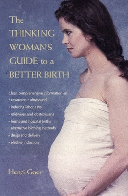 The Thinking Woman's Guide to a Better Birth - Paperback | Diverse Reads