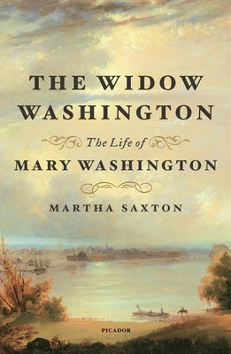 The Widow Washington: The Life of Mary Washington - Paperback | Diverse Reads
