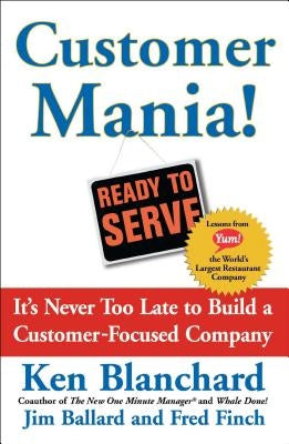 Customer Mania!: It's Never Too Late to Build a Customer-Focused Company - Paperback | Diverse Reads