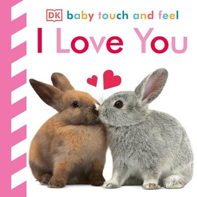 Baby Touch and Feel I Love You - Board Book | Diverse Reads