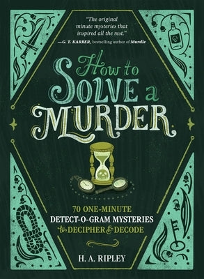 How to Solve a Murder: 70 One-Minute Detect-O-Gram Mysteries to Decipher & Decode - Paperback | Diverse Reads