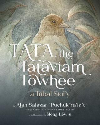 Tata the Tataviam Towhee: A Tribal Story - Paperback | Diverse Reads