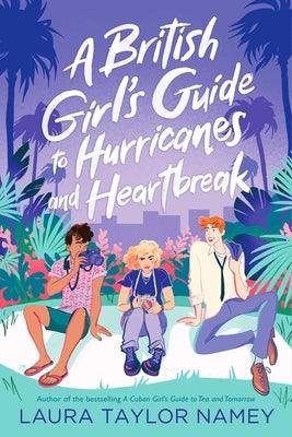 A British Girl's Guide to Hurricanes and Heartbreak - Hardcover | Diverse Reads