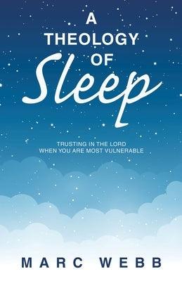 A Theology of Sleep: Trusting in the Lord When You Are Most Vulnerable - Paperback | Diverse Reads