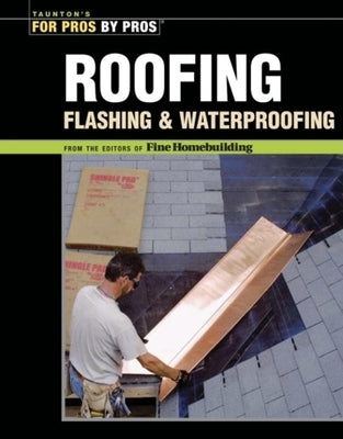 Roofing, Flashing, and Waterproofing - Paperback | Diverse Reads
