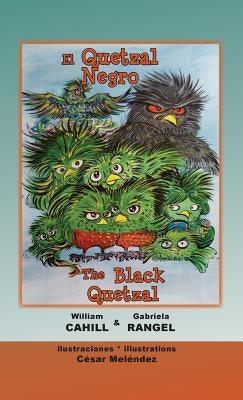 El Quetzal Negro * The Black Quetzal - Hardcover | Diverse Reads