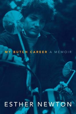 My Butch Career: A Memoir - Paperback | Diverse Reads