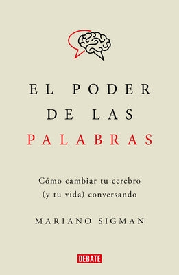 El Poder de Las Palabras / The Power of Words. How to Change Your Brain (and You R Life) Conversing - Paperback | Diverse Reads