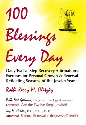 100 Blessings Every Day: Daily Twelve Step Recovery Affirmations, Exercises for Personal Growth & Renewal Reflecting Seasons of the Jewish Year - Paperback | Diverse Reads