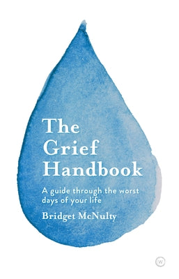 The Grief Handbook: A guide through the worst days of your life - Paperback | Diverse Reads