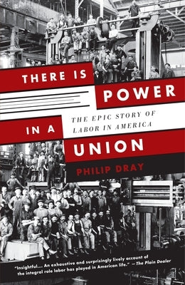 There Is Power in a Union: The Epic Story of Labor in America - Paperback | Diverse Reads