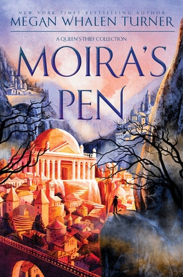 Moira's Pen: A Queen's Thief Collection - Hardcover | Diverse Reads