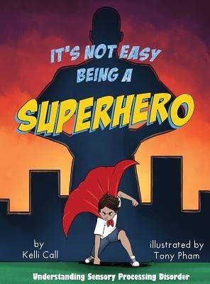 It's Not Easy Being a Superhero - Hardcover | Diverse Reads