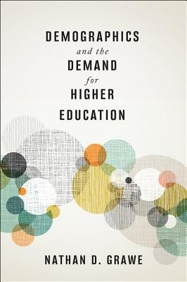 Demographics and the Demand for Higher Education - Hardcover | Diverse Reads