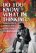 Do You Know What I'm Thinking - Paperback | Diverse Reads