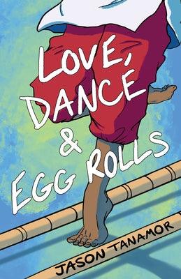 Love, Dance & Egg Rolls - Paperback | Diverse Reads