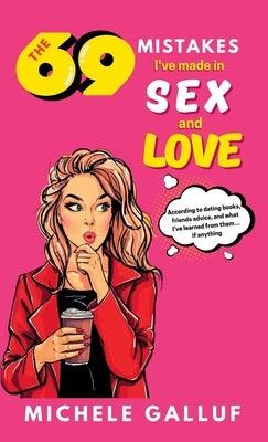 The 69 Mistakes I've Made in Sex and Love - Hardcover | Diverse Reads