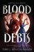 Blood Debts - Hardcover