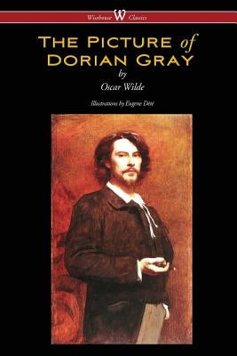 The Picture of Dorian Gray (Wisehouse Classics - with original illustrations by Eugene DÃ¯Â¿Â½tÃ¯Â¿Â½) - Paperback | Diverse Reads