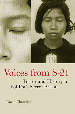 Voices from S-21: Terror and History in Pol Pot's Secret Prison / Edition 1 - Paperback | Diverse Reads