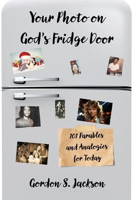 Your Photo on God's Fridge Door: 101 Original Parables and Analogies for Today - Paperback | Diverse Reads
