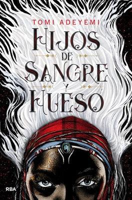 Hijos de Sangre Y Hueso / Children of Blood and Bone - Paperback | Diverse Reads