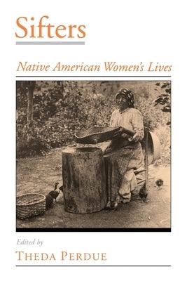 Sifters: Native American Women's Lives - Paperback | Diverse Reads