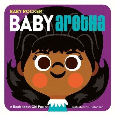 Baby Aretha: A Book about Girl Power - Board Book |  Diverse Reads
