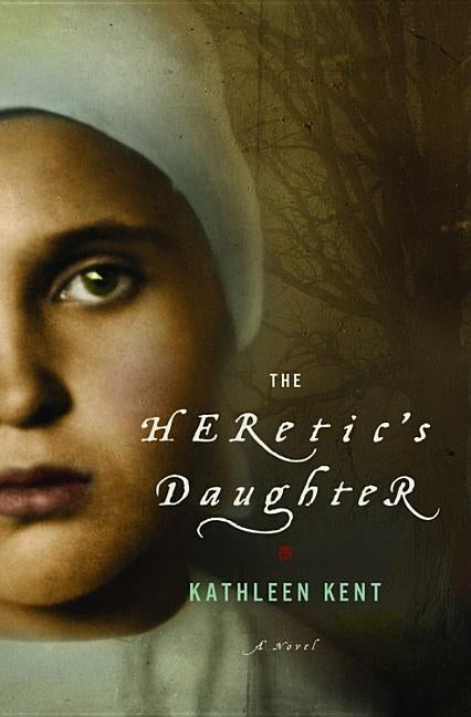 The Heretic's Daughter - Hardcover | Diverse Reads