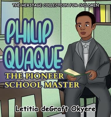 Philip Quaque: The Pioneer School Master - Hardcover | Diverse Reads
