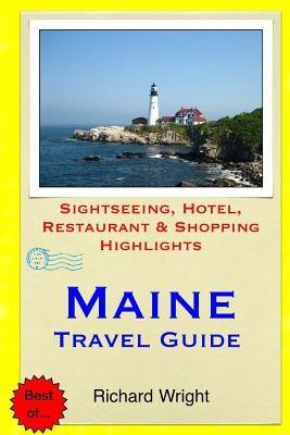 Maine Travel Guide: Sightseeing, Hotel, Restaurant & Shopping Highlights - Paperback | Diverse Reads