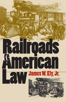 Railroads and American Law - Hardcover | Diverse Reads