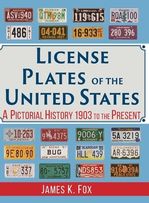 License Plates of the United States: A Pictorial History 1903 to the Present - Hardcover | Diverse Reads