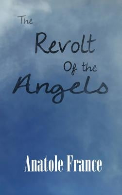 The Revolt of the Angels - Hardcover | Diverse Reads
