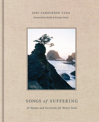 Songs of Suffering: 25 Hymns and Devotions for Weary Souls - Hardcover | Diverse Reads
