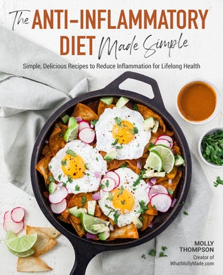 The Anti-Inflammatory Diet Made Simple: Delicious Recipes to Reduce Inflammation for Lifelong Health - Paperback | Diverse Reads