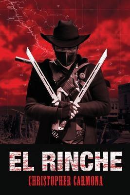 El Rinche: The Ghost Ranger of the Rio Grande - Paperback | Diverse Reads