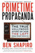 Primetime Propaganda: The True Hollywood Story of How the Left Took Over Your TV - Paperback | Diverse Reads