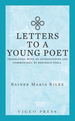 Letters to a Young Poet: Translated, with an Introduction and Commentary, by Reginald Snell - Paperback | Diverse Reads