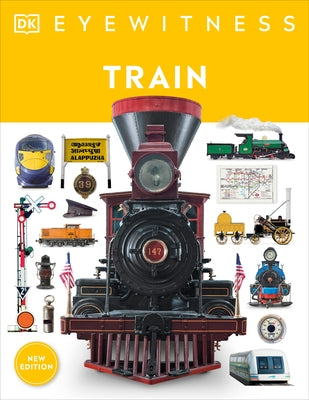 Eyewitness Train: Discover the story of the railroads - Paperback | Diverse Reads