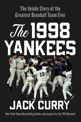 The 1998 Yankees: The Inside Story of the Greatest Baseball Team Ever - Hardcover | Diverse Reads