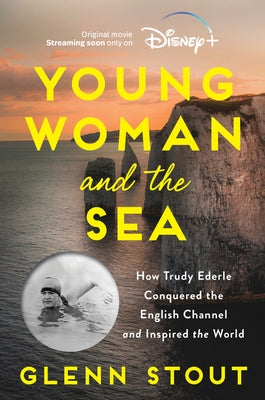 Young Woman and the Sea: How Trudy Ederle Conquered the English Channel and Inspired the World - Paperback | Diverse Reads