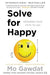 Solve for Happy: Engineer Your Path to Joy - Paperback | Diverse Reads