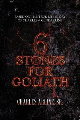6 Stones for Goliath: Based on the Life of Charles and Gene Arline - Paperback | Diverse Reads